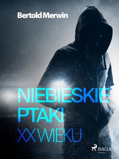 

Niebieskie ptaki XX wieku