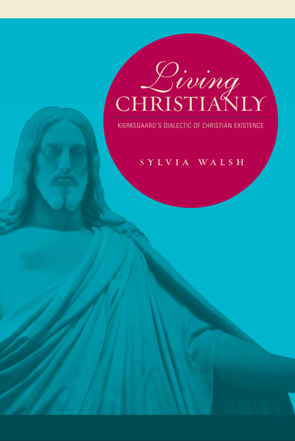 Sylvia Walsh - Living Christianly