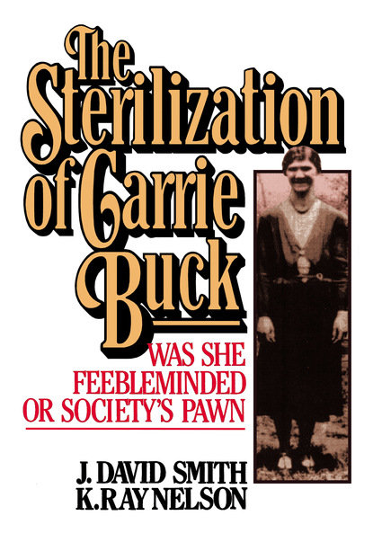 David  Smith - Sterilization of Carrie Buck