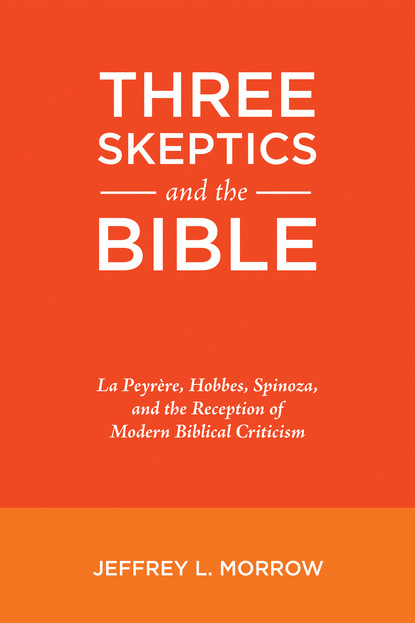 Jeffrey L. Morrow - Three Skeptics and the Biblef