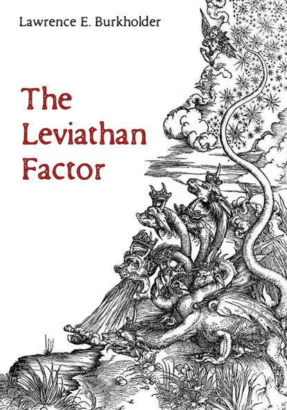 Lawrence E. Burkholder — The Leviathan Factor