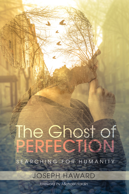 Joseph Haward — The Ghost of Perfection