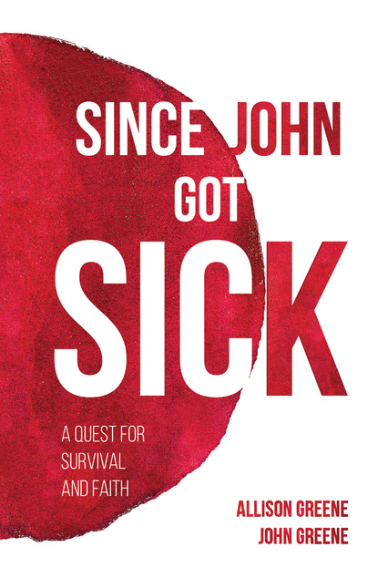 

Since John Got Sick