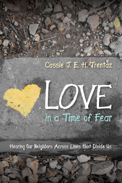 Cassie J. E. H. Trentaz — Love in a Time of Fear