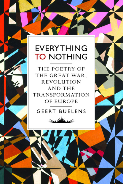 Geert Buelens - Everything to Nothing