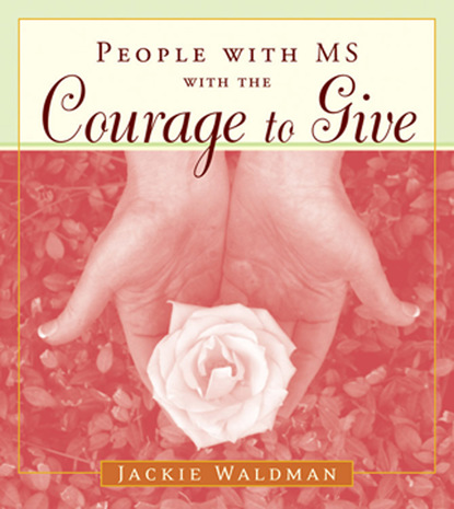 Jackie Waldman — People with MS with the Courage to Give