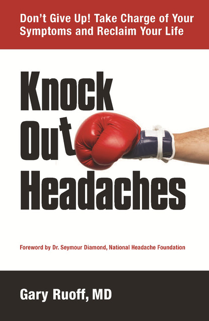 Gary Ruoff — Knock Out Headaches