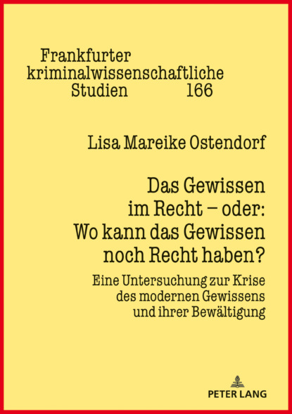 Lisa Mareike Ostendorf - Das Gewissen im Recht  oder: Wo kann das Gewissen noch Recht haben?