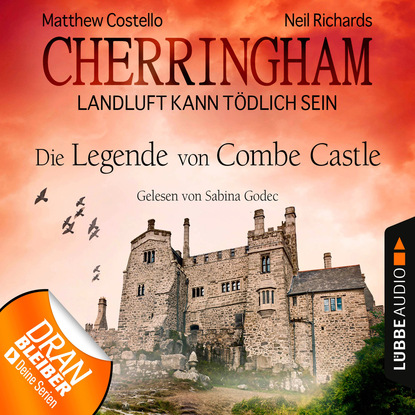 Ксюша Ангел - Cherringham - Landluft kann tödlich sein, Folge 14: Die Legende von Combe Castle (Ungekürzt)