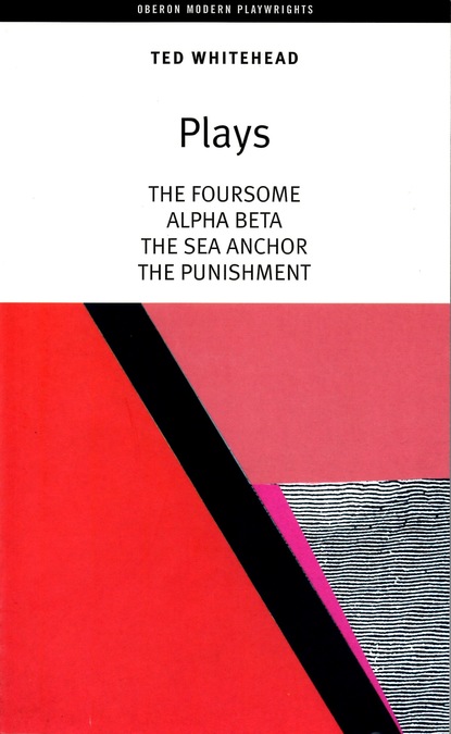 

Ted Whitehead: Four Plays