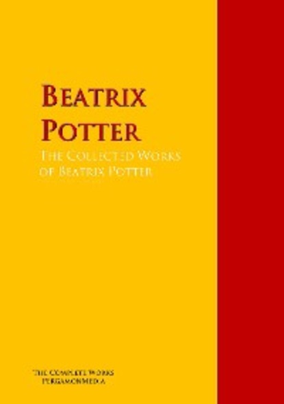 Beatrix Potter - The Collected Works of Beatrix Potter