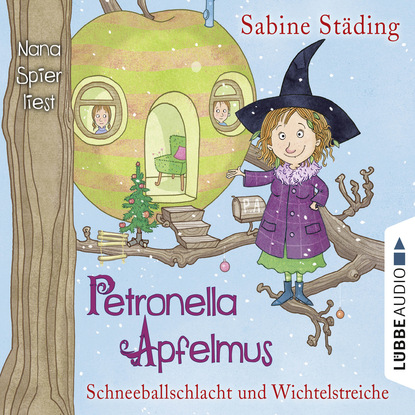 Petronella Apfelmus, Folge 3: Schneeballschlacht und Wichtelstreiche - Sabine Städing
