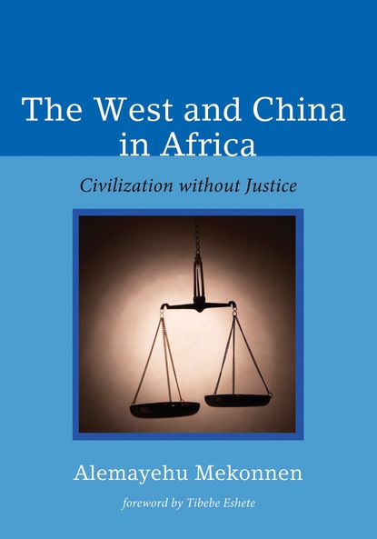 Alemayehu Mekonnen - The West and China in Africa