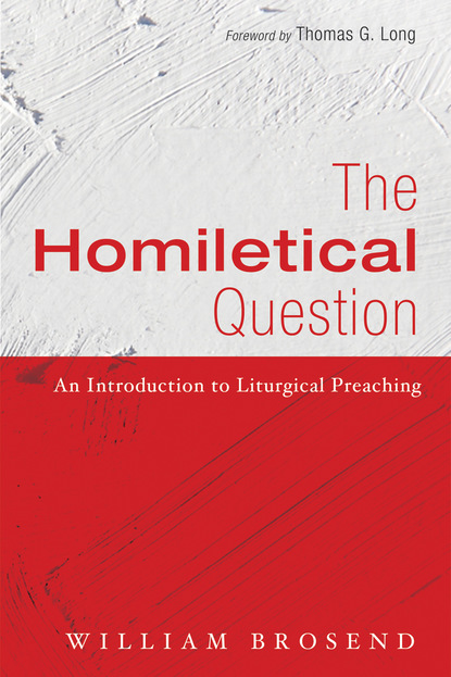 William F. Brosend II — The Homiletical Question