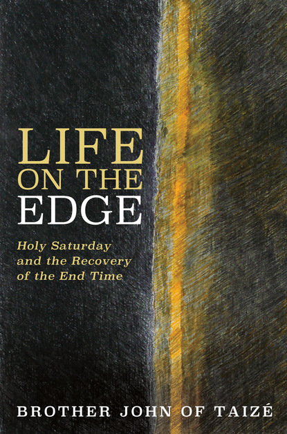 Brother John of Taize — Life on the Edge