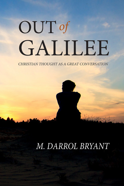 M. Darrol Bryant — Out of Galilee