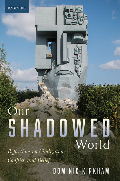 Dominic Kirkham — Our Shadowed World