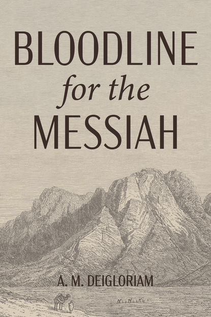 A. M. Deigloriam — Bloodline for the Messiah