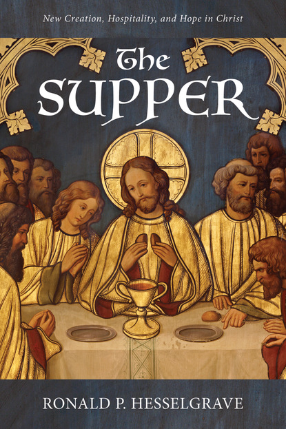 Ronald P. Hesselgrave — The Supper