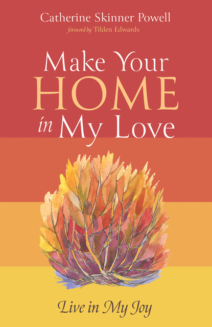 Catherine Skinner Powell — Make Your Home in My Love