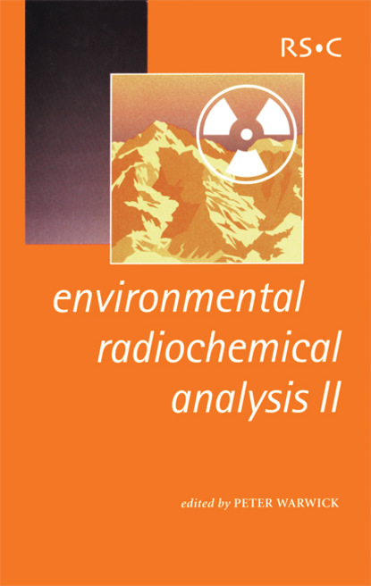 Группа авторов - Environmental Radiochemical Analysis II