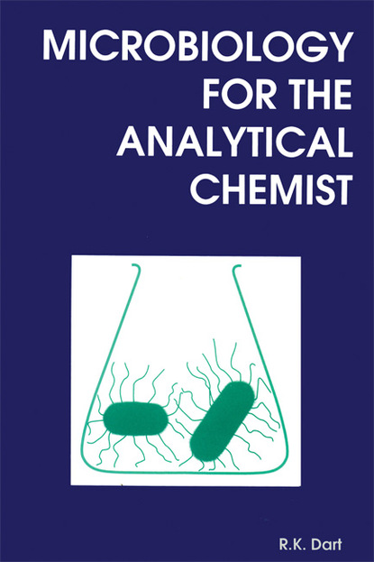 R K Dart - Microbiology for the Analytical Chemist