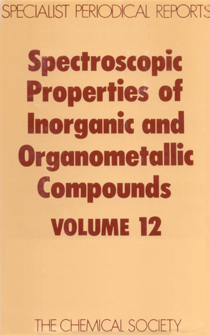 Группа авторов - Spectroscopic Properties of Inorganic and Organometallic Compounds