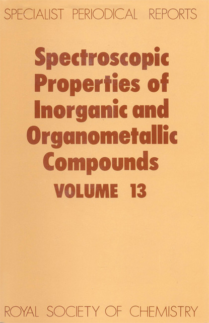 Группа авторов - Spectroscopic Properties of Inorganic and Organometallic Compounds