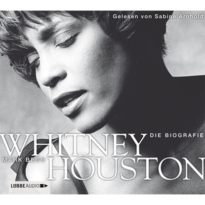 Mark  Bego - Whitney Houston  -  Die Biografie