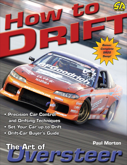 Paul Morton — How to Drift: The Art of Oversteer