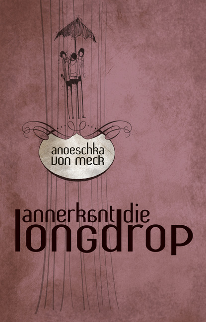 A. von Meck - Annerkant die longdrop