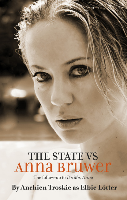 Anchien Troskie - The State Vs Anna Bruwer