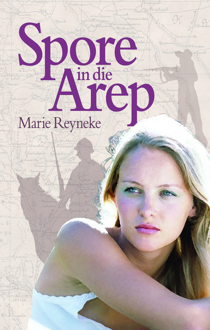 Marie Reyneke - Spore in die Arep