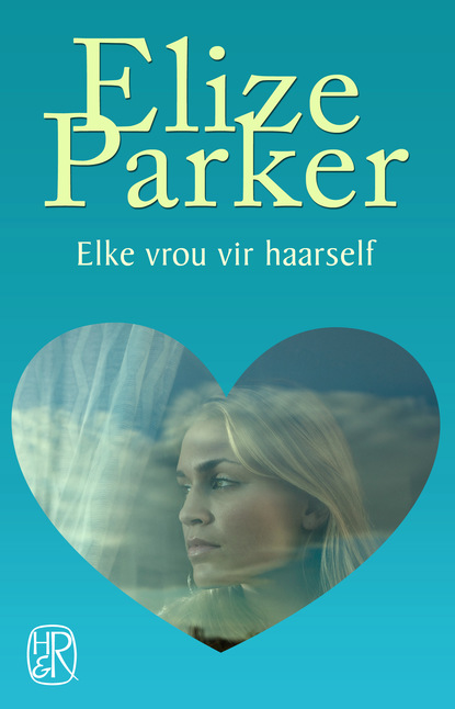 Elize Parker - Elke vrou vir haarself