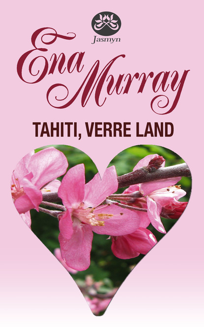 Ena Murray - Tahiti, verre land