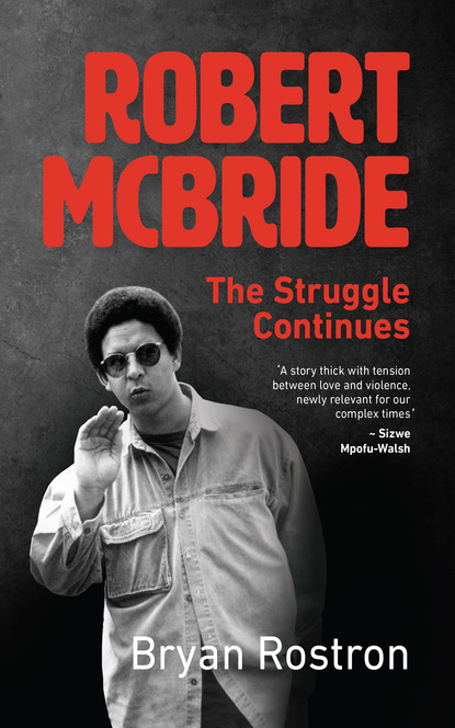 

Robert McBride: The Struggle Continues