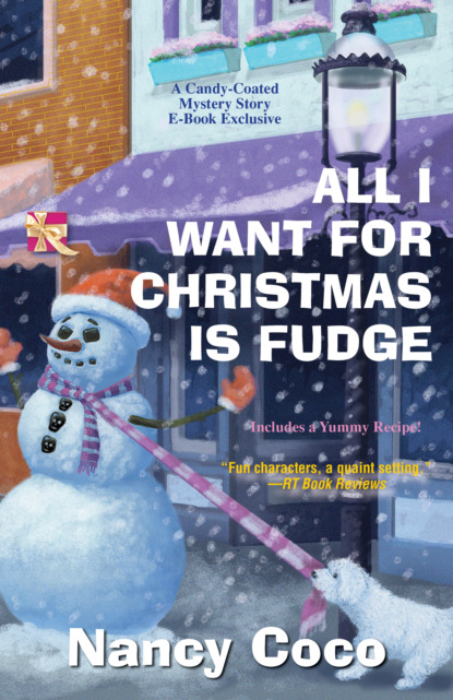 Nancy Coco — All I Want for Christmas is Fudge