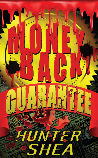 Hunter Shea - Money Back Guarantee