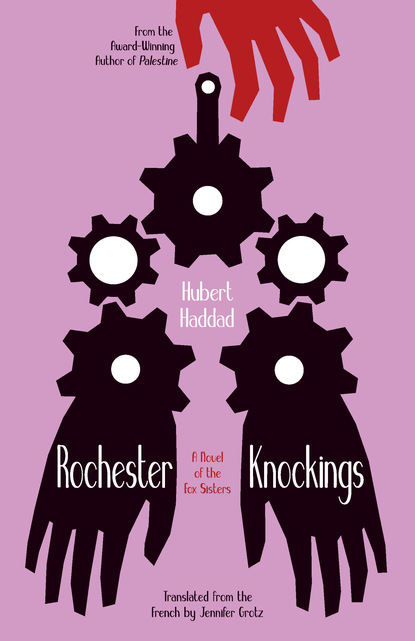 Hubert Haddad — Rochester Knockings