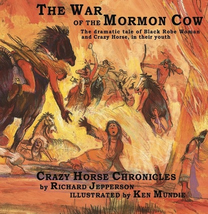 Richard Jr. Jepperson - The War of the Mormon Cow