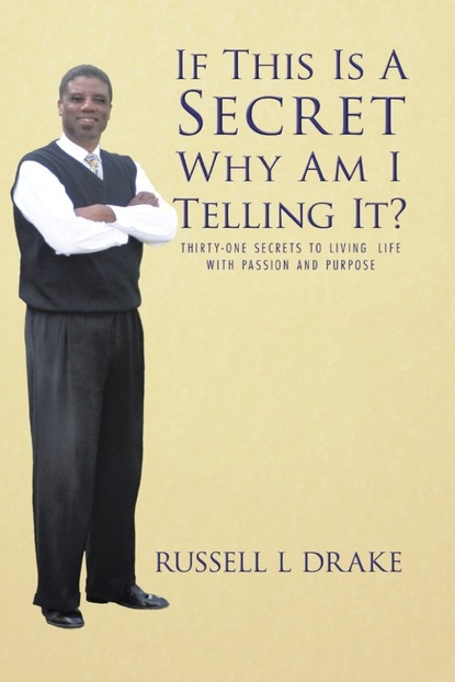 Russell Drake - If This Is A Secret Why Am I Telling It?