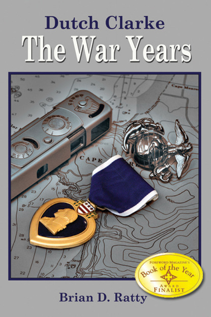 

Dutch Clarke -- the War Years