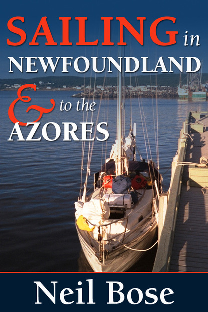 Neil Hammond Bose - Sailing In Newfoundland and to the Azores