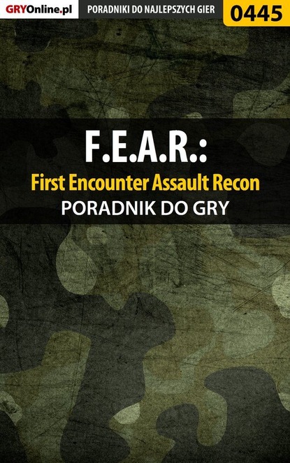 Piotr Deja «Ziuziek» - F.E.A.R.: First Encounter Assault Recon