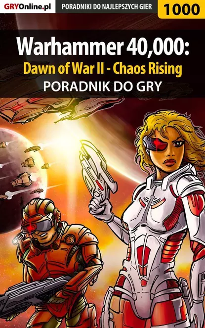 Обложка книги Warhammer 40,000: Dawn of War II - Chaos Rising, Daniel Kazek «Thorwalian»