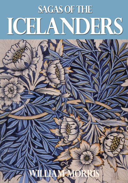 William Morris - Sagas of the Icelanders