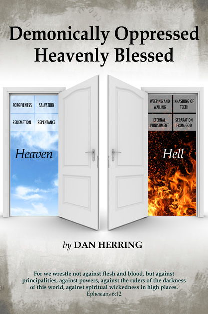 Daniel Herring — Demonically Oppressed Heavenly Blessed