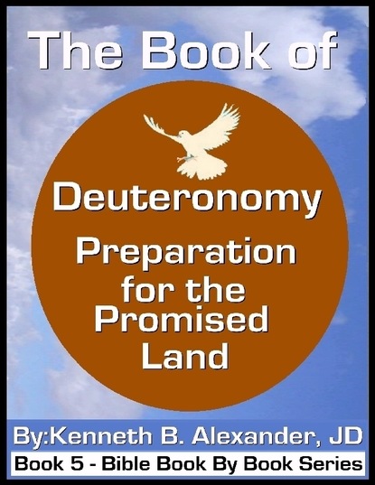 Kenneth B. Alexander Alexander — The Book of Deuteronomy - Preparation for the Promised Land