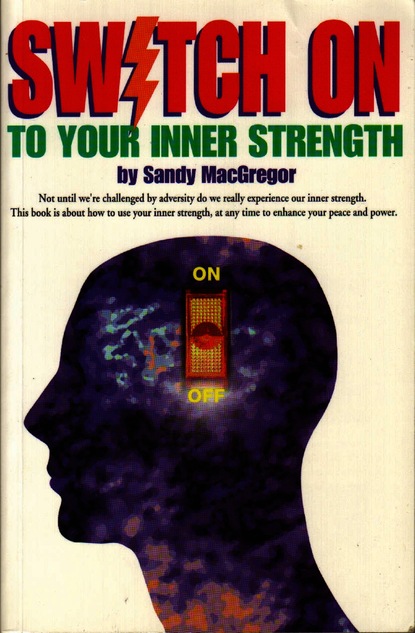 Sandy MacGregor — Switch On To Your Inner Strength