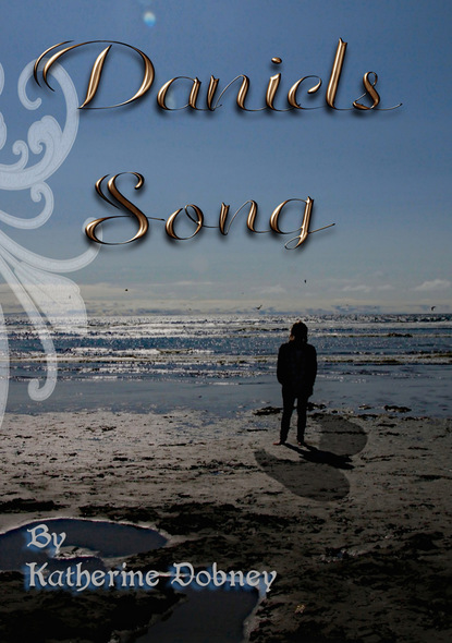 Katherine Dobney - Daniels Song